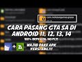 CARA PASANG GTA SA DI ANDROID 11, 12, 13, 14 TERBARU 2024!!! 100% BERHASIL NO FC!!!