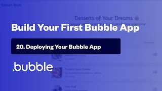 Deploying Your Bubble App | Build Your First Bubble App [20/20]