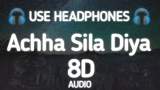 Achha Sila Diya (8d audio) - Jaani, B Praak, Nora Fatehi, Rajkumar Rao