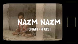 NAZM NAZM ( LoFi Beats Special ) | LoFi Beats