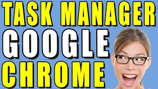 How to Open Task Manager in Google Chrome | Google Chrome Task Manager