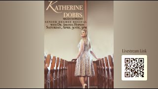 Katherine Dobbs, mezzosoprano and Amanda Hopson, piano | Senior Degree Recital