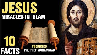 10 Surprising Miracles of Jesus In Islam