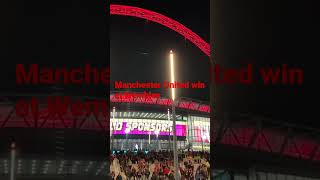 Manchester United win at Wembley #manchesterunited #mufc #manutd