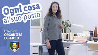 OGNI COSA AL SUO POSTO: Come organizzare il proprio ufficio con Armadio di Grace | LIDL Italia