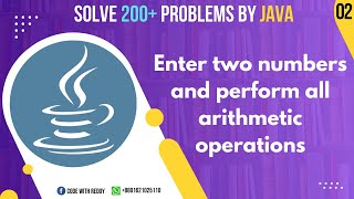 #2 Enter two numbers and perform all arithmetic operations by java || Java Practice Problems