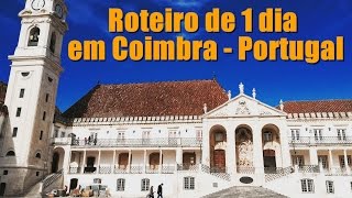 Roteiro de 1 dia em Coimbra - Portugal