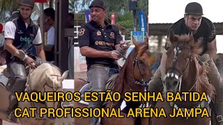 VAQUEIROS JÁ ESTÃO SENHA BATIDA CAT PROFISSIONAL ARENA JAMPA