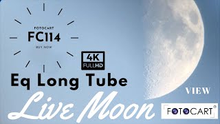 Live Moon View By FC114 Eq Long Tube - FotoCart India