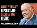 SAY THIS BEFORE YOU SLEEP — ANGELS MOVE & FEAR FLEES || KENNETH E.HAGIN MOTIVATIONAL SPEECH