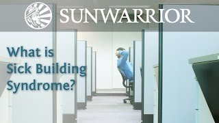 Sick Building Syndrome (SBS) | Dr. Weston | Sunwarrior