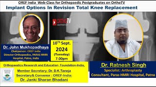 OREF  on OrthoTV – “Implant Options In Revision Total Knee Replacement” – Dr. Ratnesh Singh