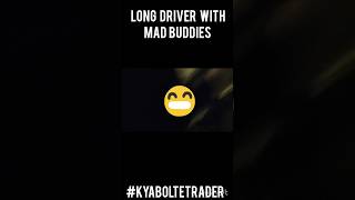 #kyaboltetrader  long drive with mad buddies