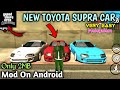 How To Install New Supra Car Mod On GTA San Andreas For Android 🔥|Malayalam| [6K Tech]