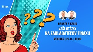 Finax Webinár | Vaše otázky na zakladateľov Finaxu