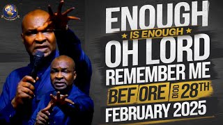 LORD JESUS REMEMBER ME AS I PRAY BEFORE 28th FEBRUARY 2025 - APOSTLE JOSHUA SELMAN