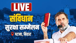 LIVE: Shri Rahul Gandhi addresses the Samvidhan Suraksha Sammelan at Bapu Sabhagar, Patna.