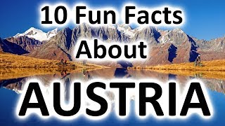 10 Fun and Interesting Facts About AUSTRIA I Austria facts