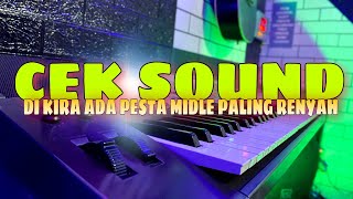 CEK SOUND HAJATAN - DI KIRA ADA PESTA MIDLE PALING RENYAH