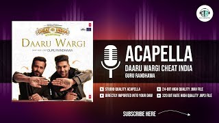 Daaru Wargi Cheat India Studio Acapella Free Download | SG Beat Production