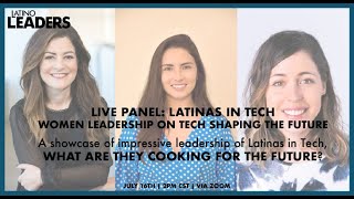Live Panel: Latinas in Tech