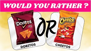 Would You Rather. 🤔..? Snacks & Junk Food Edition