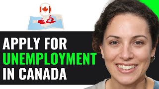 HOW TO APPLY FOR UNEMPLOYMENT IN CANADA 2025! (FULL GUIDE)