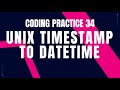 UNIX Timestamp to DateTime Problem: Step-by-Step Guide Code & Debugging | Coding Practice 34 | CCBP