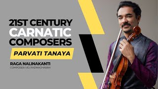 Parvati Tanaya - Raga Nalinakanti [21st Century Carnatic Composers]