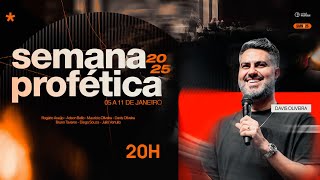 20h - SEMANA PROFÉTICA [DAVIS OLIVEIRA]