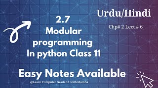 2.7-Modular Programming in Python | Class 11 Computer Science |Chapter 2 it series Urdu / Hindi 2025
