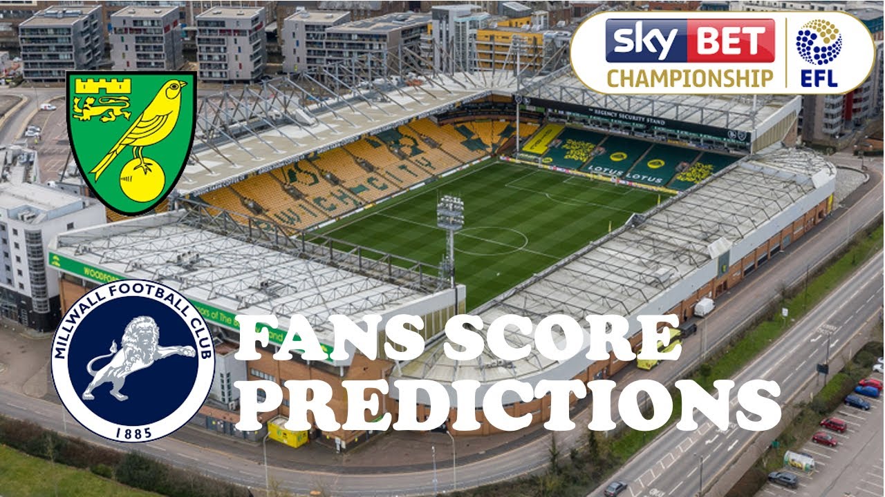 NORWICH V MILLWALL FAN SCORE PREDICTIONS! - YouTube