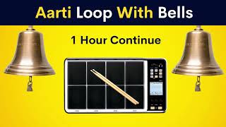 Arti Loop With Bells | 1 Hour Continue