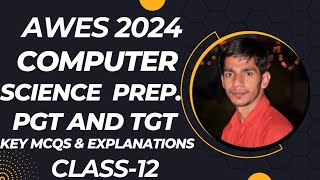 AWES Computer Science TGT/PGT Exam Prep: Must-Know MCQs & Explanations|Class-12