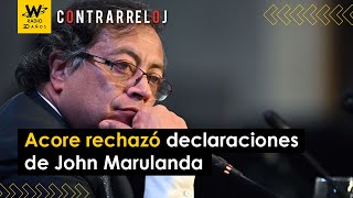 Acore rechazó palabras de John Marulanda de “defenestrar” a Petro