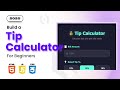 Build a Tip Calculator Project | HTML CSS JavaScript Projects for Beginners 2025