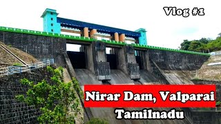 Nirar dam Valparai | Valparai diaries Tamilnadu tourism destination | 2 years old video vlog