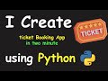 I CREATE TICKET BOOKING APP IN 2 MIN USING PYTHON & LEARN PYTHON BY BUILDING SIMPLE PROJECTS