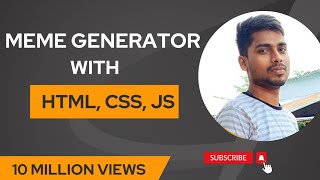 Javascript Project|| MEME Generator With HTML CSS and Javascript #html #css #javascript
