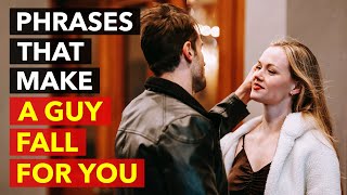 5 Man-Melting Phrases That Make a Guy Fall for You | Relationship Advice for Women