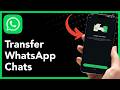 How To Transfer WhatsApp Chats (2026 Guide)