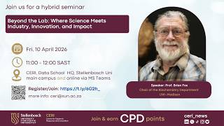 Beyond the Lab: Where Science Meets Industry, Innovation, and Impact | Prof. Brian Fox #CERIseminar