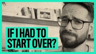 If I start over today - Advice for young designers