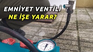 EMNİYET VENTİLİ NE İŞE YARAR EMNİYET VENTİLİ ÇALIŞMA PRENSİBİ