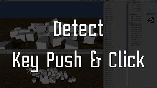Unity How to : Detect KeyButton and MouseClick