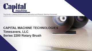 Timesavers, LLC Series 2200 Rotary Brush