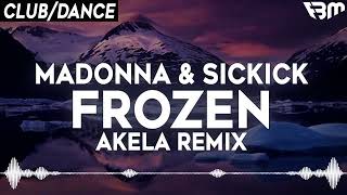 Madonna & Sickick - Frozen (Akela Remix) | FBM