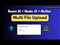 React Nodejs Upload Multiple Files with Multer