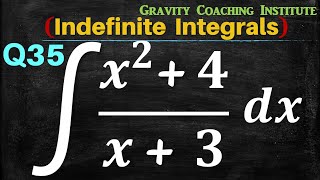 Q35 | Evaluate ∫(x^2+4)/(x+3) dx | Integration of (x^2+4)/(x+3) dx | Integral of (x^2+4)/(x+3) dx