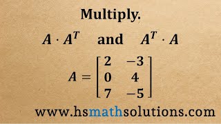 Multiplying a Matrix by its Transpose (Example)